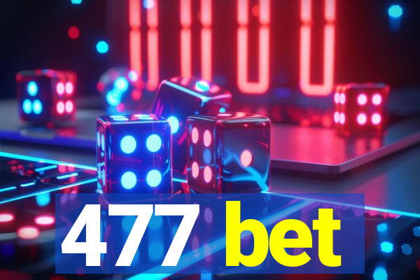 477 bet